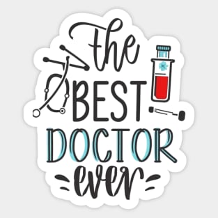 The best doctor ever Sticker